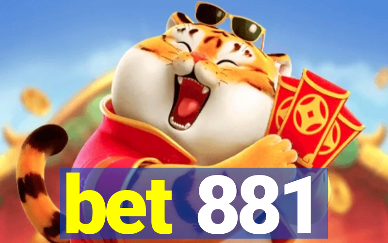 bet 881